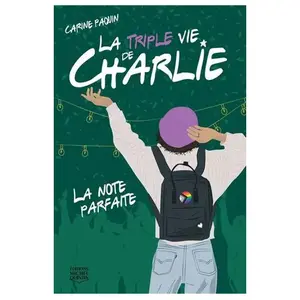 Michel Quintin La triple vie de Charlie Tome 3 : La note parfaite pas cher
