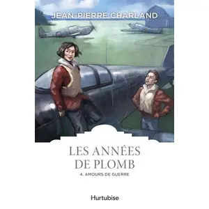Hurtubise Hmh Amours de guerre pas cher