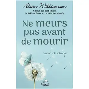 Comparateur de prix : Dauphin Blanc Ne meurs pas avant de mourir - Roman d'inspiration Tim Brownson (Auteur)