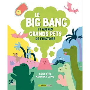 Comparateur de prix : BAYARD CANADA Le Big Bang Et Autres Grands Pets De L'histoire