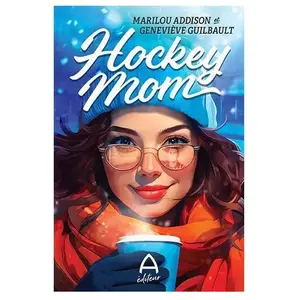 Hockey mom - Geneviève Guilbault - Andara - broché - Roman broché pas cher
