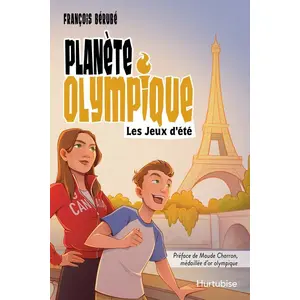 Hurtubise Editions HMH Planète Olympique - Les Jeux D'été pas cher