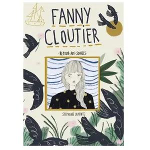 Editions les Malins Fanny Cloutier Tome 5 : Retour aux sources pas cher