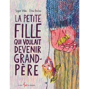400 Coups Eds Les La petite fille qui voulait devenir grand-père pas cher