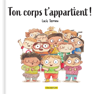 Crackboom Ton corps t'appartient ! - Premières notions d'intimité et de consentement - Album 6-8 ans pas cher
