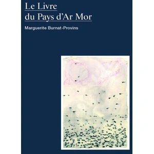 In Folio Le Livre du Pays d'Ar Mor Marguerite Burnat-Provins (Auteur), Silvana Solivella (Illustration)