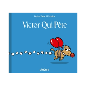 Chours Victor Qui Pète Tome 1 pas cher
