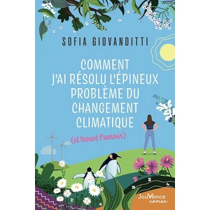Comparateur de prix : Jouvence Comment j'ai résolu l'épineux problème du changement climatique (et trouvé l'amour)