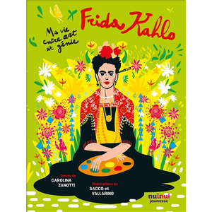 Nuinui Jeunesse Frida Kahlo - Ma vie entre art et génie pas cher