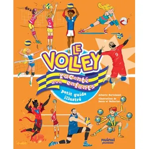 Nuinui Jeunesse Le volley raconté aux enfants - Petit guide illustré pas cher