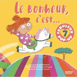 Le bonheur, c'est... : 7 fabuleux pop-up pas cher