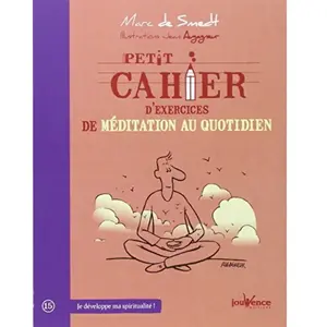 JOUVENCE Petit cahier d'exercices de méditation au quotidien Marc de Smedt pas cher