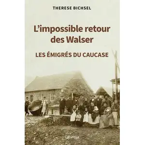 Comparateur de prix : Editions Cabédita L?Impossible Retour Des Walser - Les Émigrés Du Caucase