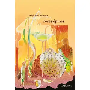 Roses épines Stéphanie Rosianu