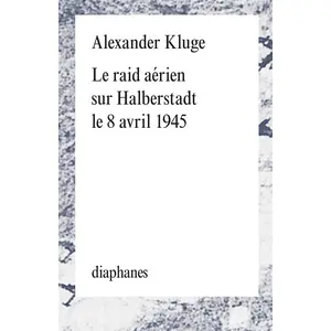 Le Raid Aérien Sur Halberstadt Le 8 Avril 1945
