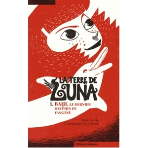 La Terre De Luna Tome 1 - Baiji, Le Dernier Dauphin Du Yangtsé pas cher