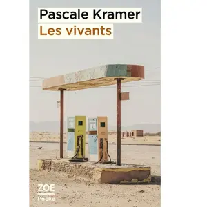 Les vivants - Pascale Kramer - Zoe - Poche - Roman Poche pas cher