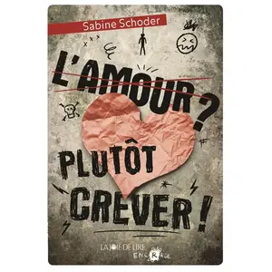 Joie De Lire L'amour ? Plutôt crever pas cher