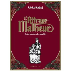 Joie De Lire L'Attrape-Malheur, tome 3 - Un berceau dans les batailles pas cher