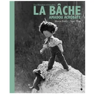 LA JOIE DE LIRE La Bâche - Amadou Acrobate pas cher