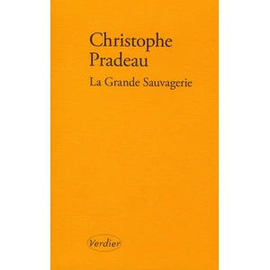 Verdier La grande sauvagerie Christophe Pradeau pas cher
