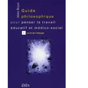 Eres Guide philosophique pour penser le travail éducatif T1 pas cher