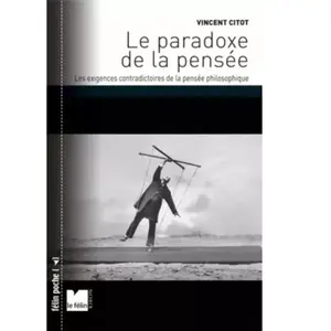 DU FELIN Le paradoxe de la pensée les exigences contradictoires de la pas cher