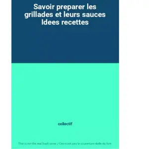 Crealivres Les grillades et leurs sauces collectif pas cher