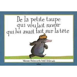 Comparateur de prix : Milan Eds De la petite taupe qui voulait savoir qui lui avait fait sur la tête