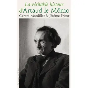 Le Temps Qu'il Fait La Véritable histoire d'Artaud le Mômo pas cher