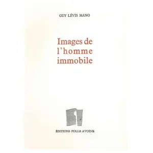 Folle Avoine Images de l'homme immobile
