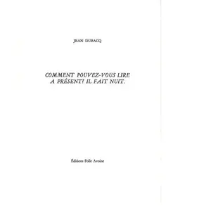 Folle Avoine Comment pouvez-vous lire à présent ? Il fait nuit. broché