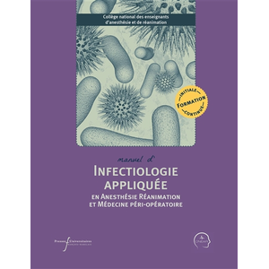 Manuel d'infectiologie appliquée en anesthésie réanimation et médecine... pas cher