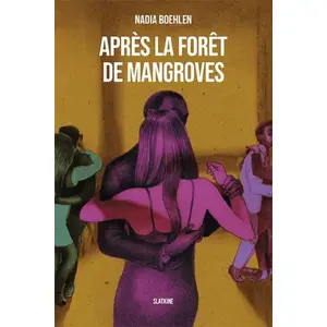 Slatkine Après la forêt de Mangroves