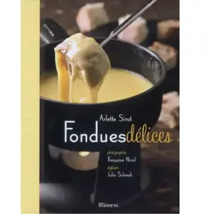 Minerva Fondues délices Arlette Sirot pas cher