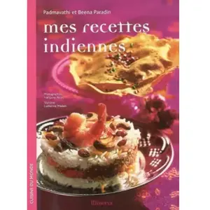 ***Livres*** Mes recettes indiennes Padmavathi Paradin, Beena Paradin pas cher