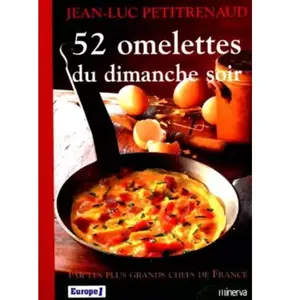 ***Livres*** 52 omelettes du dimanche soir Jean-Luc Petitrenaud pas cher