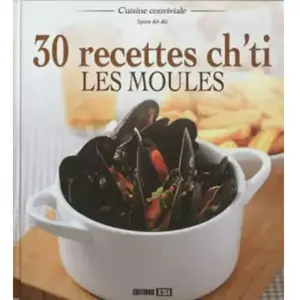***Livres*** 30 recettes ch'ti : les moules Sylvie Aït-Ali pas cher