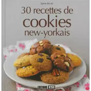 30 recettes de cookies new-yorkais Sylvie Aït-Ali pas cher