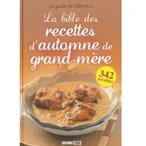 La bible des recettes d'automne de grand-mère editions esi pas cher