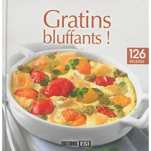 ESI Gratins bluffants ! : 126 recettes Sylvie Aït-Ali pas cher