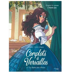 Jungle Complots à Versailles. Vol. 2. La dame aux élixirs Carbone, Giulia Adragna pas cher