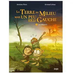 Jungle La terre du milieu mais un peu sur la gauche - Tome 2 Les détours pas cher
