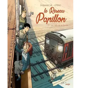 Jungle Le Réseau Papillon - Tome 7 Les rails de la honte pas cher