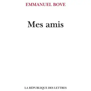 La Republique Des Lettres Mes amis pas cher