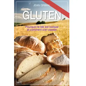 Ideo Eds Gluten, Pourquoi Le Blé Est Toxique Et Comment S'en Passer