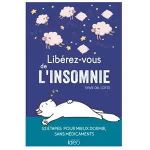 IDEO Libérez-vous de l'insomnie: 52 étapes pour mieux dormir, sans médicaments pas cher