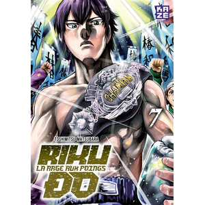Riku-do : la rage aux poings. Vol. 7 Toshimitsu Matsubara