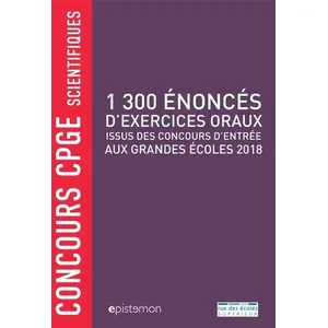 Comparateur de prix : 1300 énoncés d'exercices oraux issu des concours d'entrée aux grandes ...