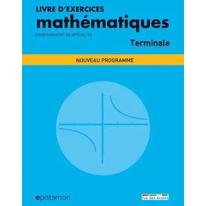 Rue des Ecoles Supérieur Livre D'exercices Mathématiques Spécialité Et Maths Expertes Terminale pas cher